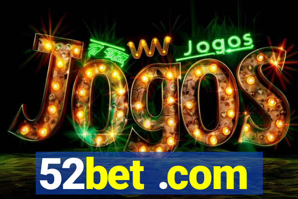 52bet .com